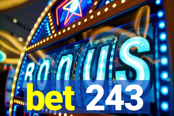 bet 243
